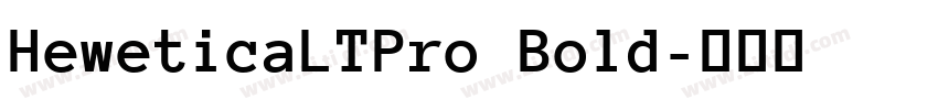 HeweticaLTPro Bold字体转换